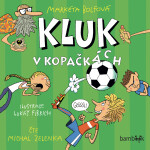 Kluk v kopačkách - Markéta Bolfová - audiokniha