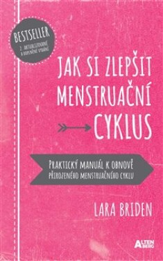 Jak si zlepšit menstruační cyklus Lara Briden