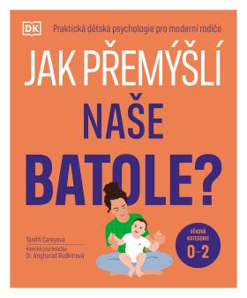 Jak přemýšlí naše batole? - Tanith Careyová