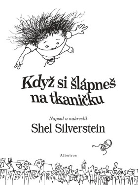 Když si šlápneš na tkaničku - Shel Silverstein