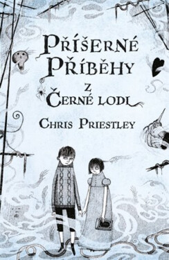 Příšerné příběhy z Černé lodi - Chris Priestley