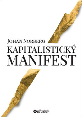 Kapitalistický manifest - Johan Norberg