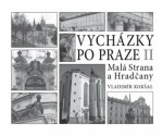 Vycházky po Praze (II) Malá Strana Hradčany Vladimír Kokšal