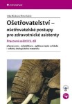 Ošetřovatelství ošetřovatelské postupy pro zdravotnické asistenty Jitka Hůsková, Petra Kašná e-kniha