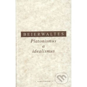 Platonismus idealismus Werner Beierwaltes