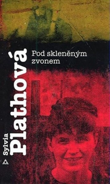 Pod skleněným zvonem, 1. vydání - Sylvia Plath