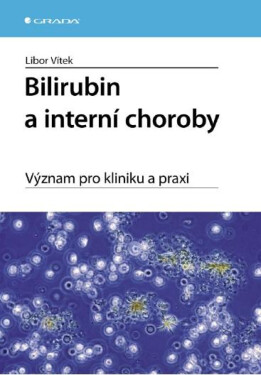 Bilirubin a interní choroby - Libor Vítek