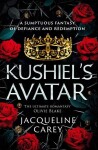 Kushiel´s Avatar: a Fantasy Romance Full of Passion and Adventure - Jacqueline Carey