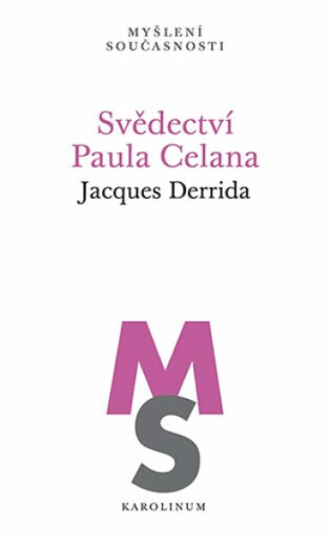 Svědectví Paula Celana - Jacques Derrida