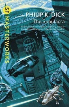 The Simulacra - Philip K. Dick