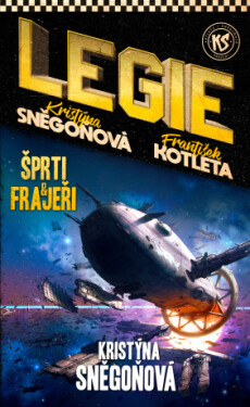 Legie - Šprti a frajeři - František Kotleta, Kristýna Sněgoňová - e-kniha