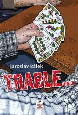 Trable Jaroslav Bálek