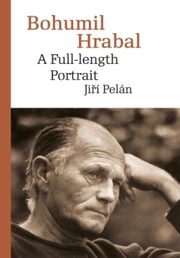 Bohumil Hrabal. A Full-length Portrait - Jiří Pelán - e-kniha