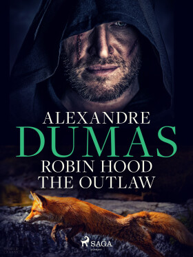 Robin Hood the Outlaw - Alexandre Dumas