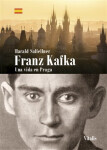 Franz Kafka Una vida en Praga Harald Salfellner