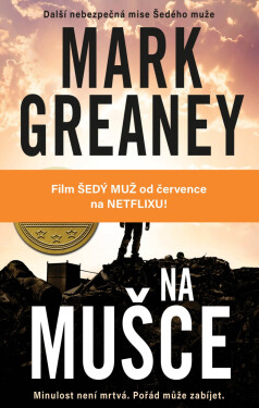 Šedý muž 2: Na mušce - Mark Greaney