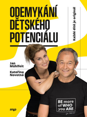 Odemykání dětského potenciálu - Každé dítě je originál, 1. vydání - Jan Mühlfeit