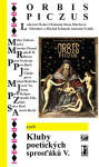 Orbis piczus aneb Kluby poetických sprosťáků V. - kolektiv autorů