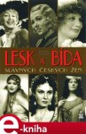 Lesk a bída slavných českých žen - Robert Rohál e-kniha