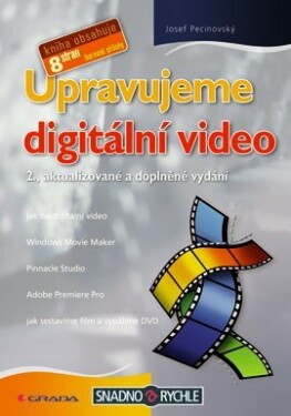 Upravujeme digitální video - Josef Pecinovský - e-kniha