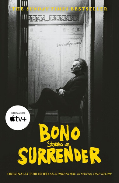 Surrender: Bono Autobiography: 40 Songs, One Story - Bono