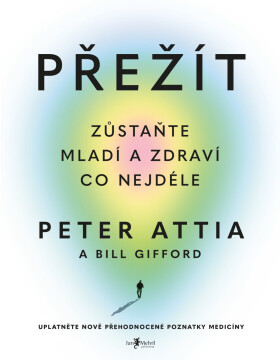 Přežít - Peter Attia