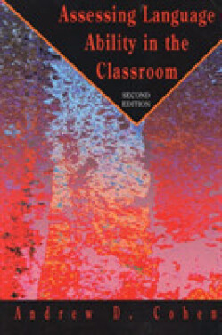 Assessing Language Ability in Classroom 2nd Edition - Cohen Andrew