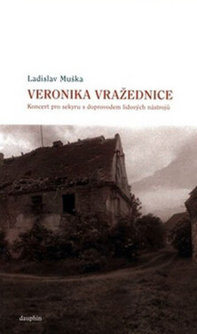 Veronika vražednice Ladislav Muška