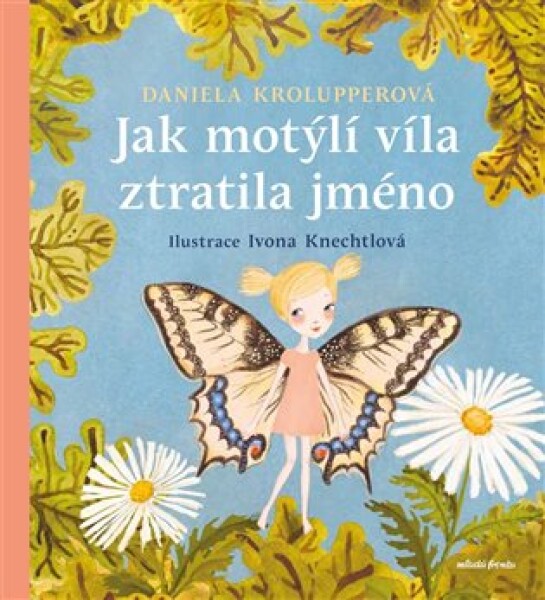 Jak motýlí víla ztratila jméno