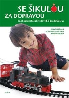 Se šikulou za dopravou - Jitka Fořtíková