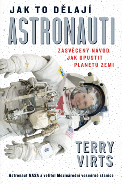 Jak to dělají astronauti - Terry Virts - e-kniha