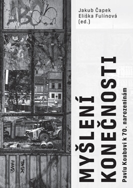 Myšlení konečnosti - Jakub Čapek, Eliška Fulínová