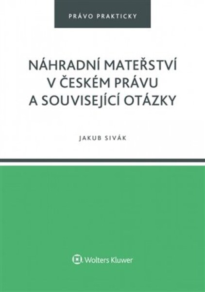 Náhradní mateřství v českém právu a související otázky