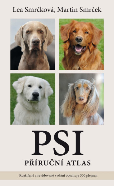 Psi – příruční atlas, 2. vydání - Martin Smrček
