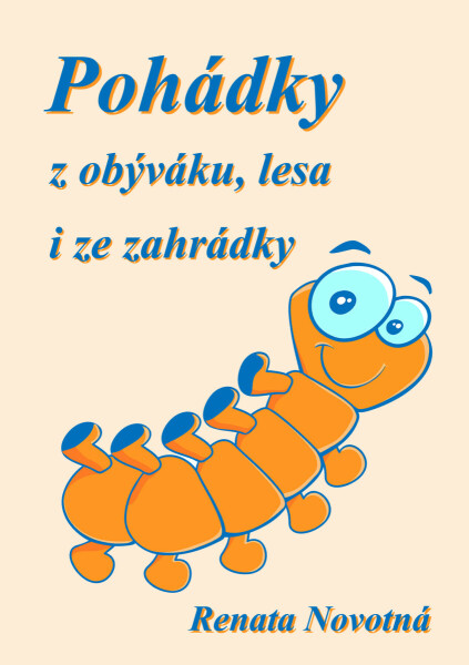 Pohádky z obýváku, lesa i ze zahrádky - Renáta Novotná