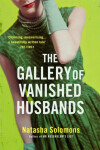 The Gallery of Vanished Husbands - Natasha Solomonsová