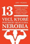 13 vecí, ktoré psychicky silní ľudia nerobia Amy