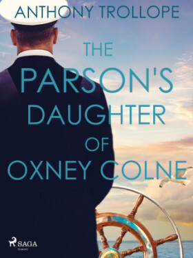 The Parson's Daughter of Oxney Colne - Anthony Trollope - e-kniha