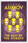 The Rest of the Robots - Isaac Asimov