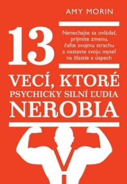 13 vecí, ktoré psychicky silní ľudia nerobia Amy