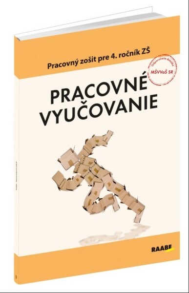 Pracovné vyučovanie Pracovný zošit pre ročník ZŠ