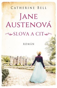 Jane Austenová: Slova cit