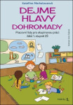 Dejme hlavy dohromady - Pracovní listy pro skupinovou práci žáků 1. stupně ZŠ - Kateřina Markalousová