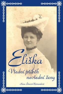 Eliška všední příběh nevšední ženy Hana