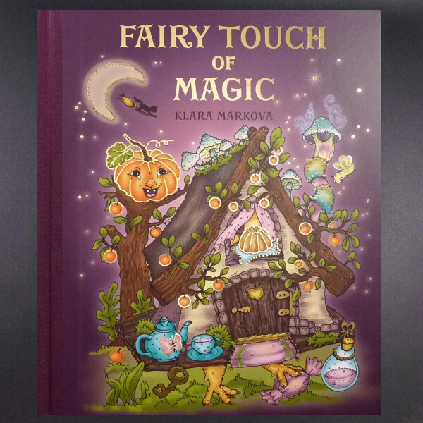 Fairy Touch of Magic, umělecké antistresové omalovánky, AJ, Klára Marková