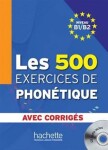 Les 500 Exercices de Phonétique B1/B2 - Livre + corrigés intégrés + CD audio MP3 - Dominique Abry Marie-laure Chalaron