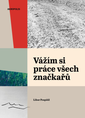 Vážím si práce všech značkařů - Zápisky z cest - Libor Pospíšil