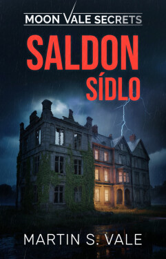 Saldon sídlo - Martin S. Vale
