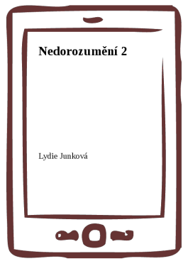 Nedorozumění 2 - Lydie Junková
