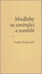 Modlitby za umírající a zemřelé - Vojtěch Kodet